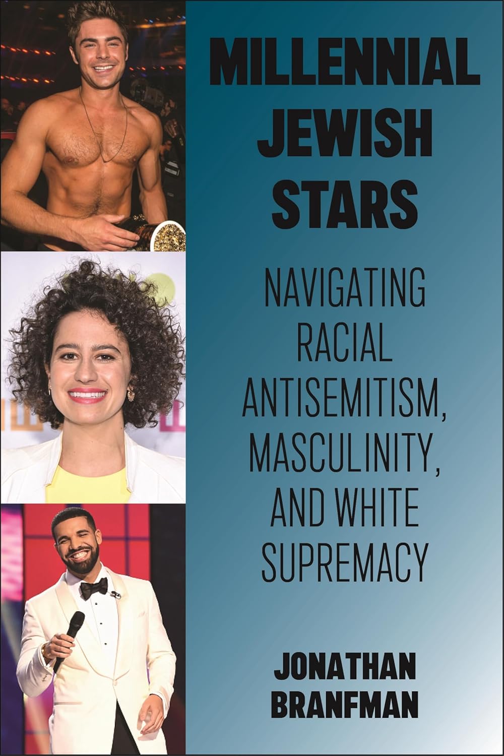 Jonathan Branfman—Millennial Jewish Stars: Navigating Racial Antisemitism, Masculinity, and White Supremacy (In person only)