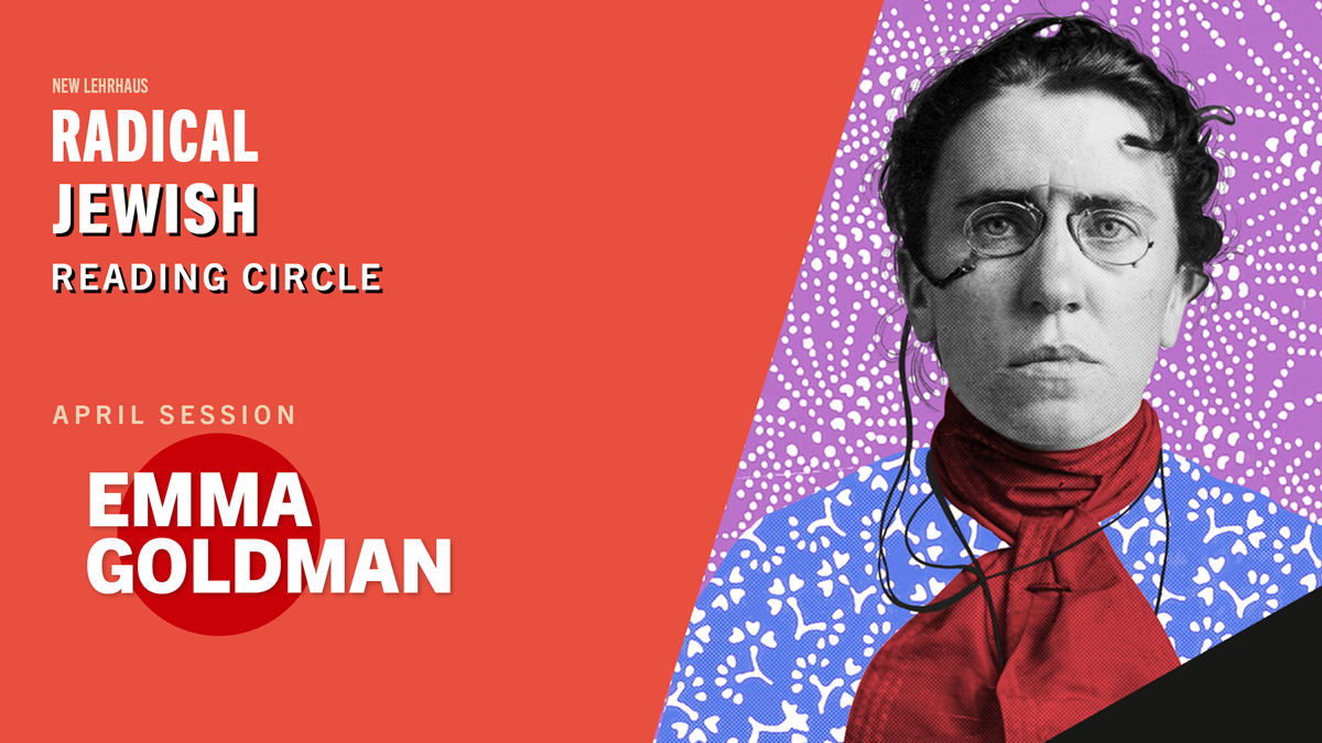 Radical Jewish Reading Circle: Emma Goldman