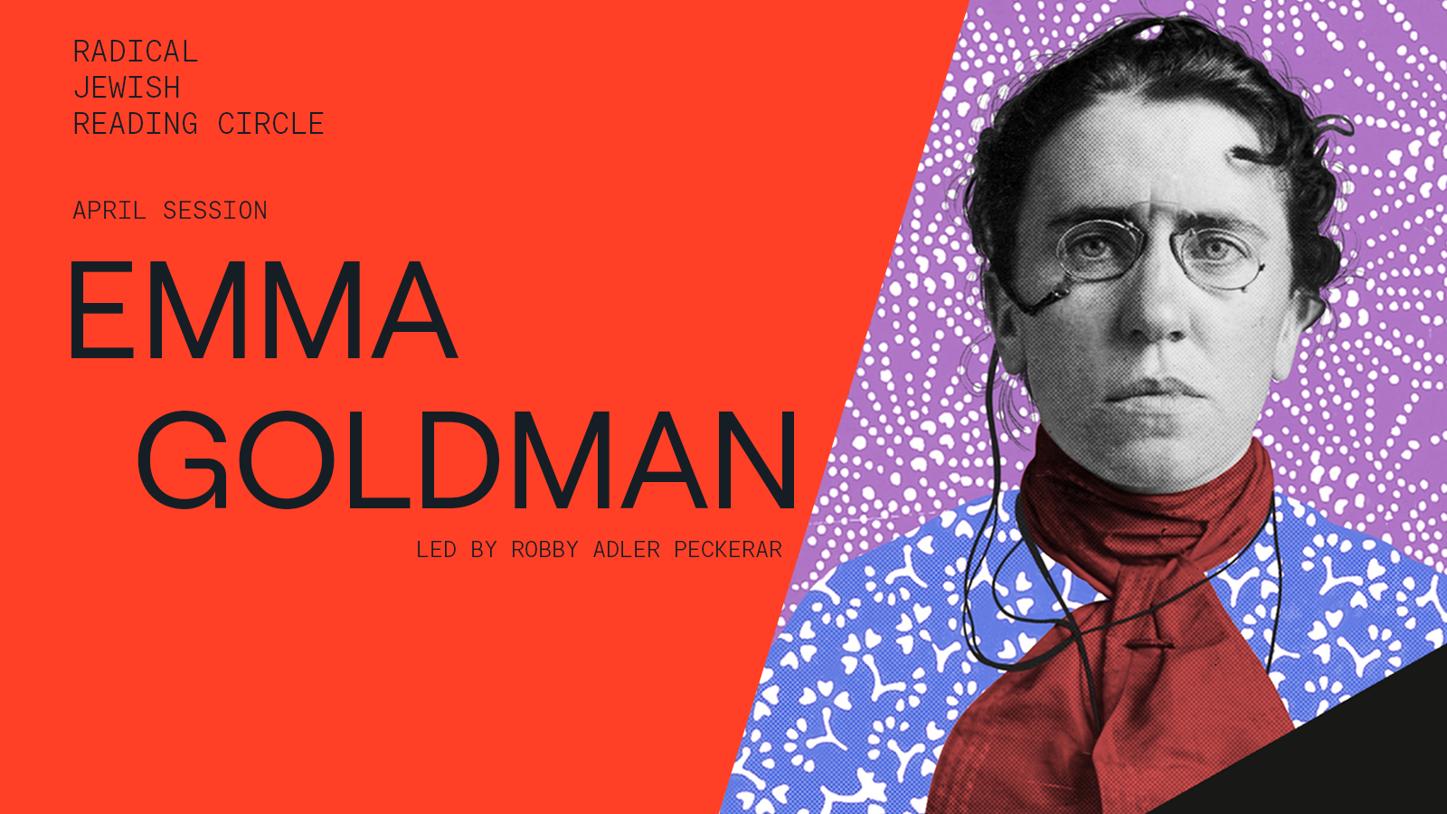 Radical Jewish Reading Circle: Emma Goldman