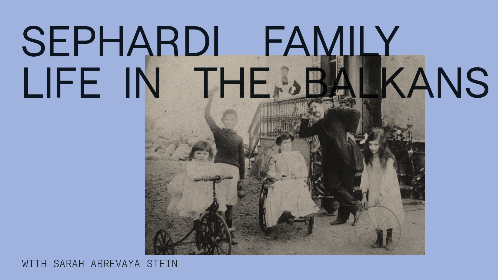 Sephardi Family Life in the Balkans