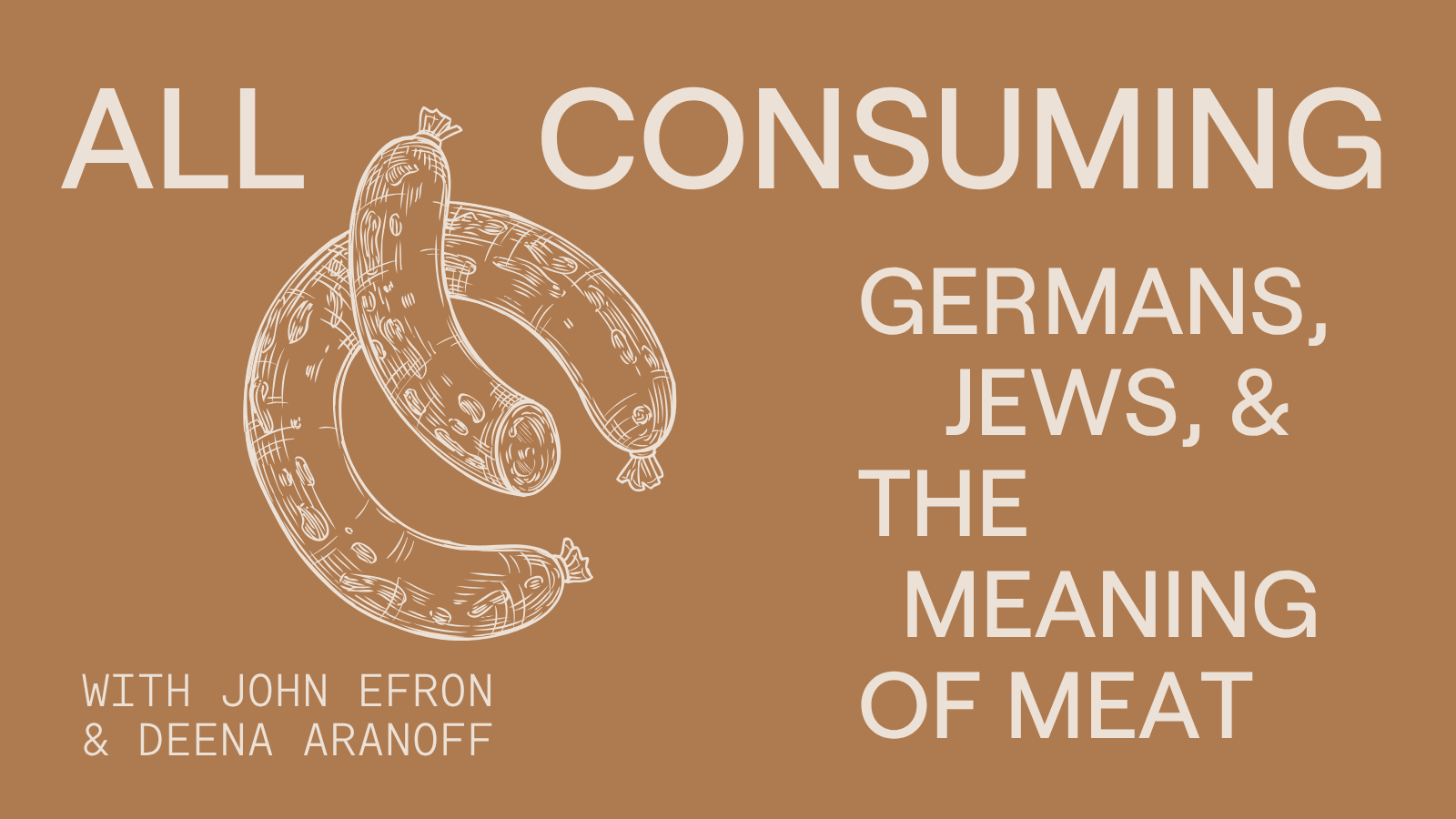 All Consuming: Germans, Jews, and the Meaning of Meat