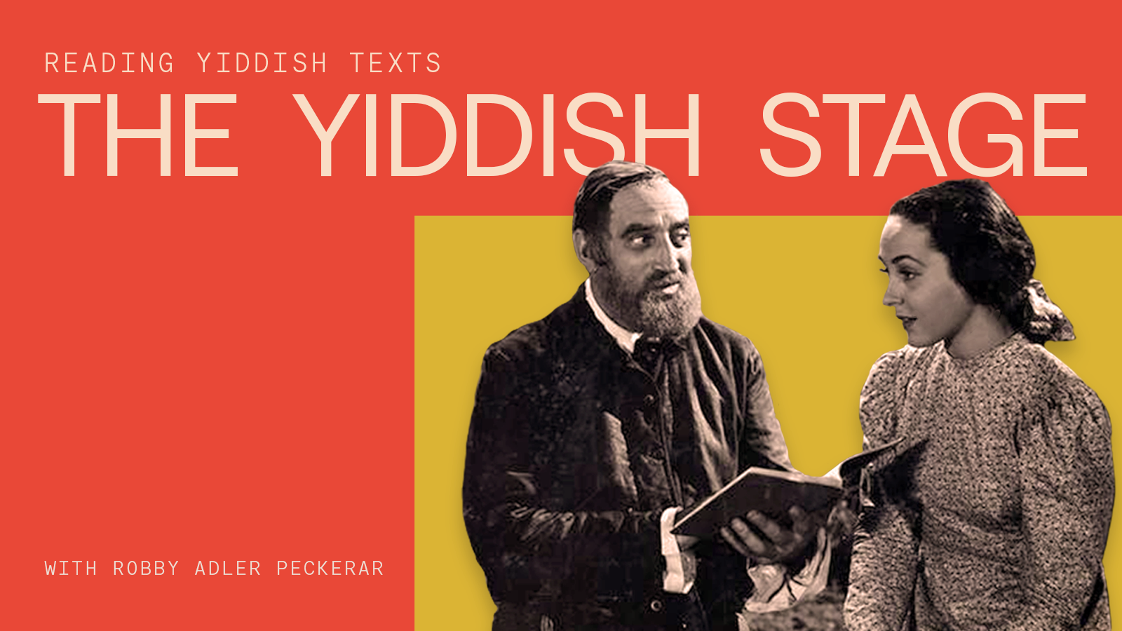 Reading Yiddish Texts: The Yiddish Stage