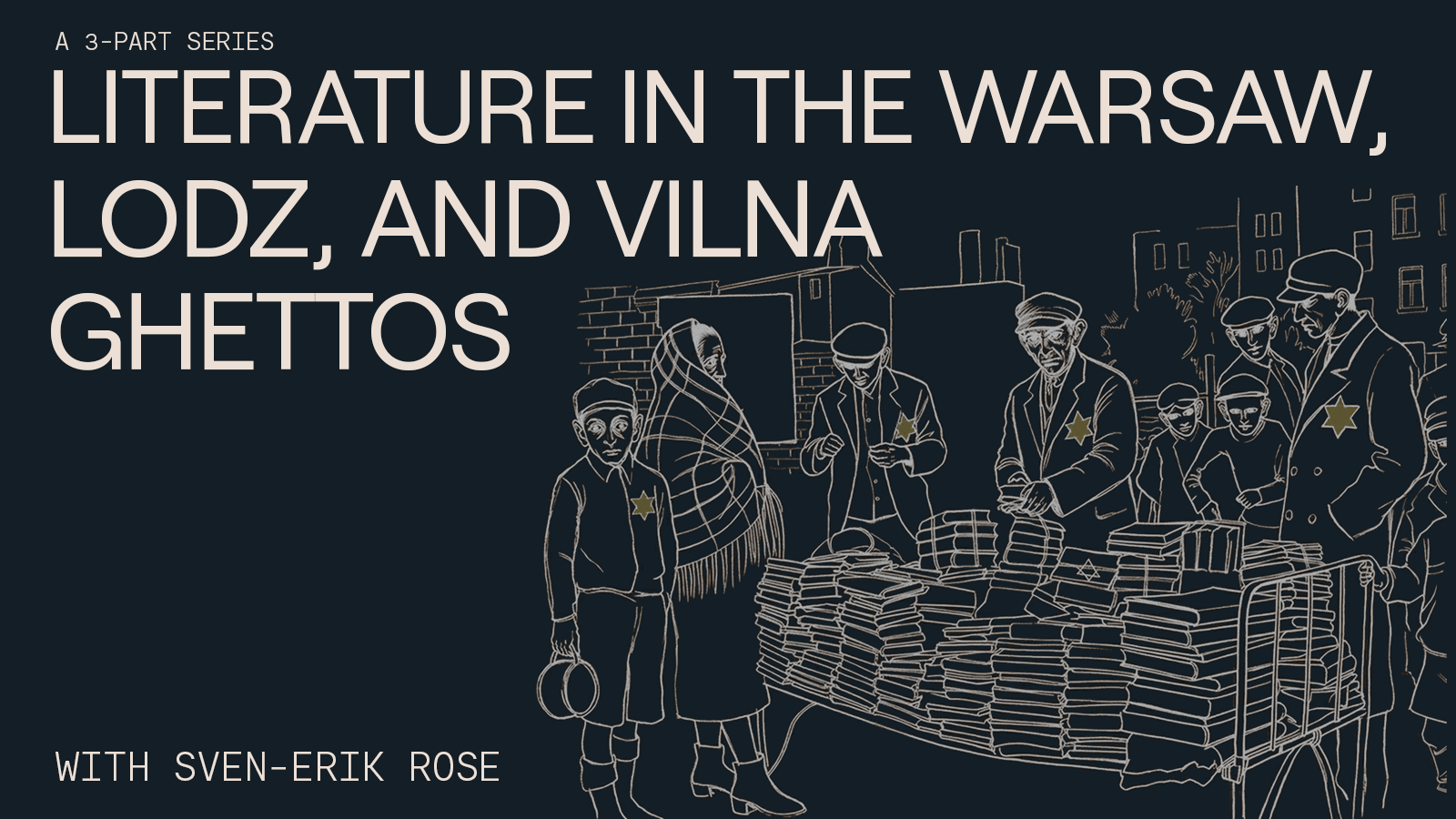 Literature in the Warsaw, Lodz, and Vilna Ghettos