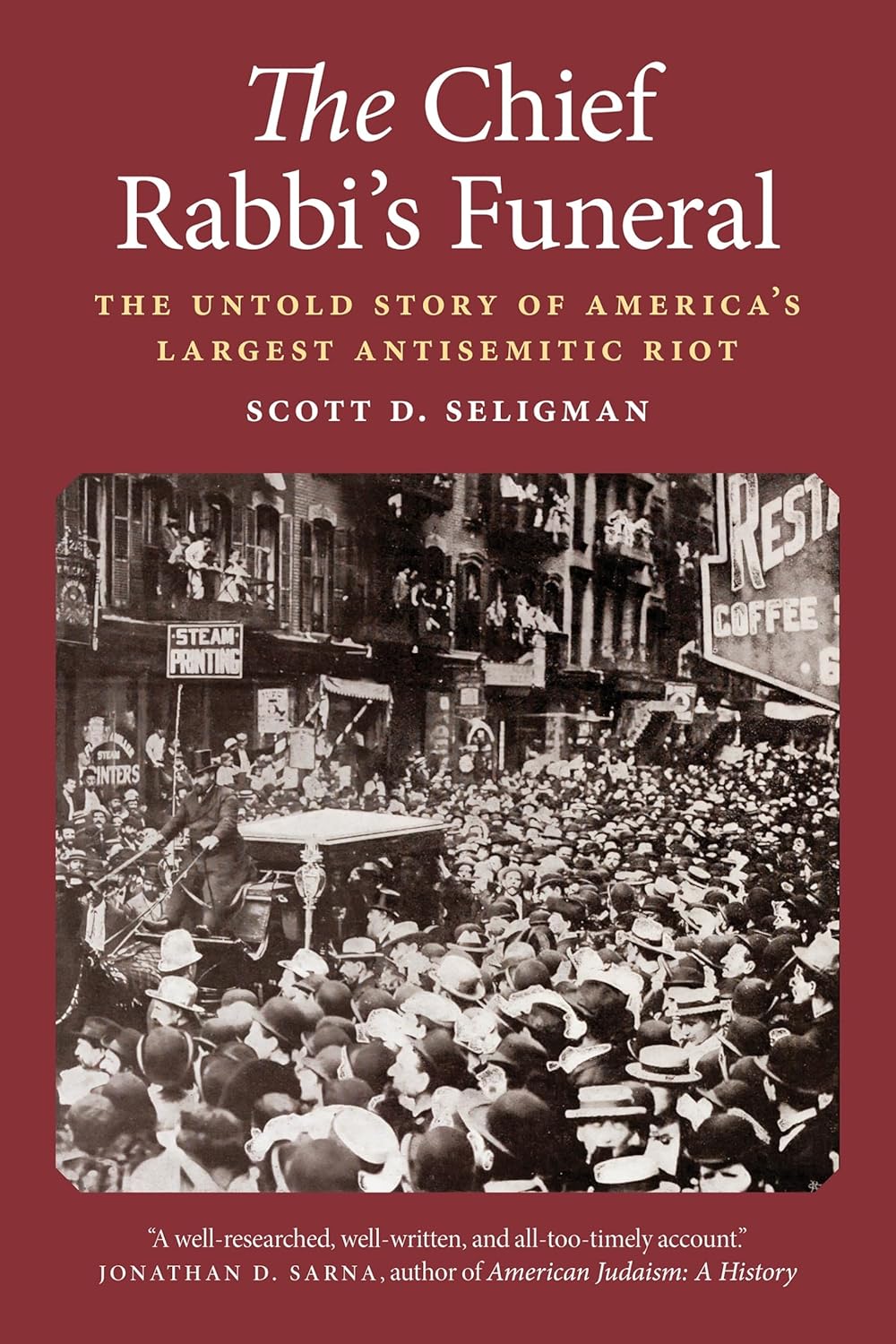 Scott D. Seligman—The Chief Rabbi’s Funeral: The Untold Story of America’s Largest Antisemitic Riot (on Zoom)