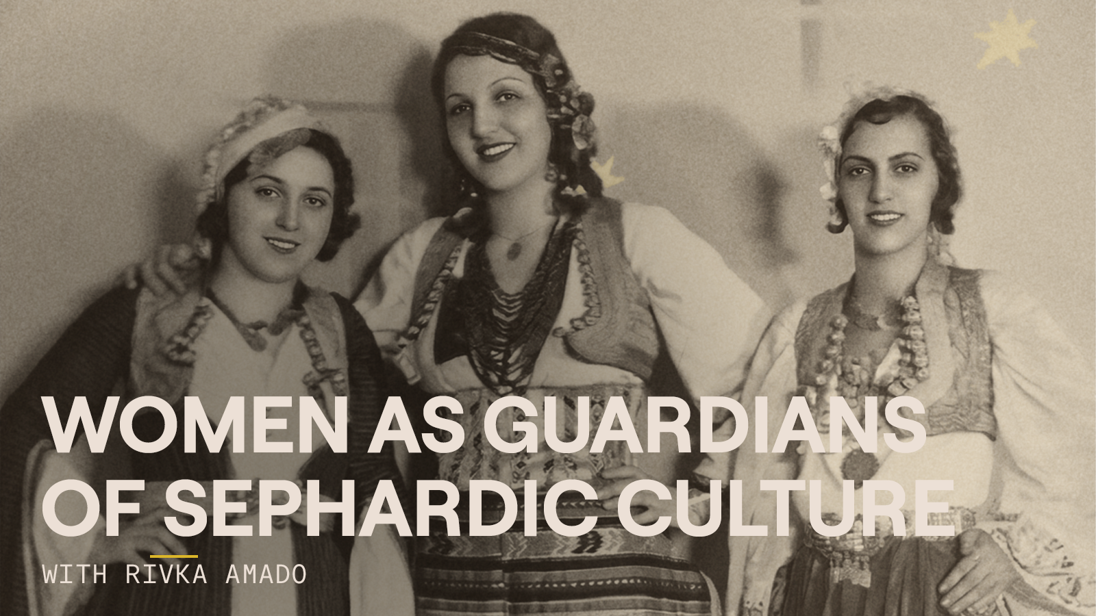 Women as Guardians of Sephardic Culture