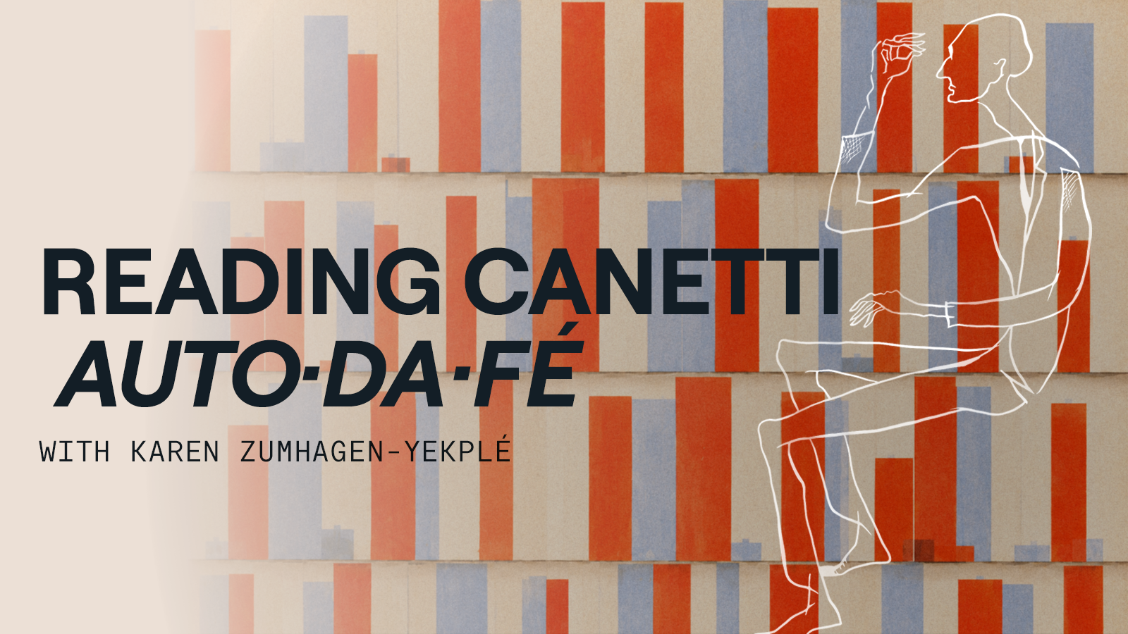 Reading Canetti: Auto-da-Fé and the Problem of Wisdom