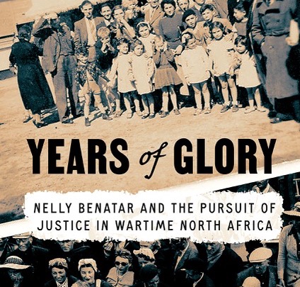 Susan Gilson Miller in conversation with David Biale: Years of Glory: Recovering the History of the Holocaust in North Africa (Virtual on Zoom)