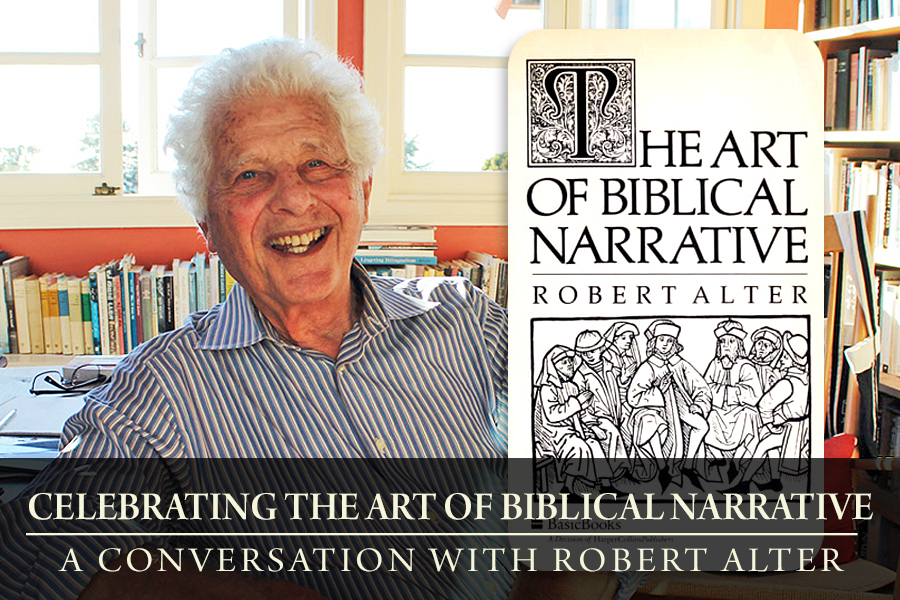 Robert Alter and Robby Adler Peckerar · Approaching the 45th Anniversary of "The Art of Biblical Narrative"