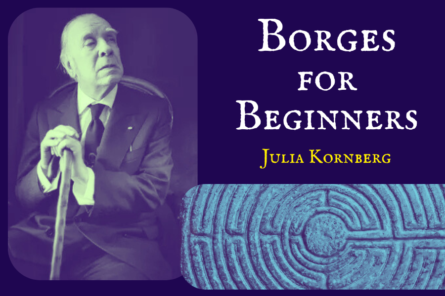 Julia Kornberg · Borges for Beginners